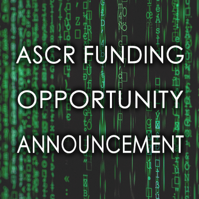 The U.S. Department of Energy’s Office of Advanced Scientific Computing Research (DOE ASCR) announced a funding opportunity announcement (FOA) of $13.5 million over three years to support research using data science and computation-based methods, including artificial intelligence and machine learning. 