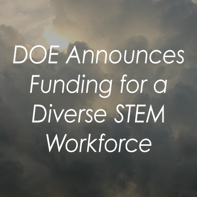 To help diversify scientific leadership, DOE)recently announced $70 million in funding to support research by historically underrepresented groups in science, technology, engineering, and mathematics (STEM).